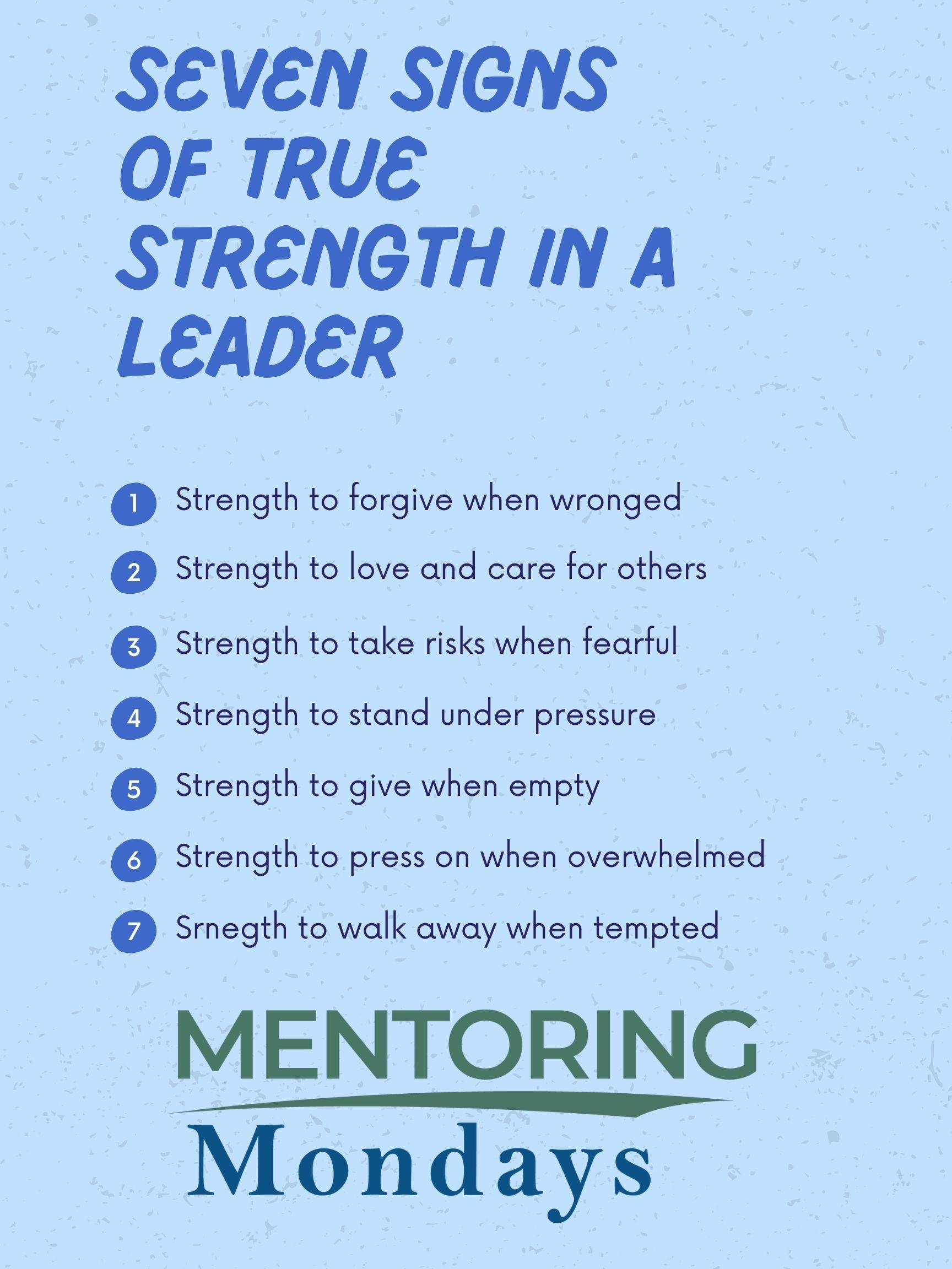 Seven Signs of True Strength in A Leader